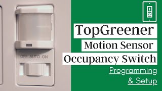 TopGreener Intermatic TSOS5 Motion Sensor Light Switch Occupancy Sensor  Programming amp Setup [upl. by Eirahcaz309]