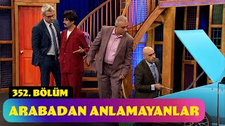 Arabadan Anlamayanlar  352 Bölüm Güldür Güldür Show [upl. by Esirehc]