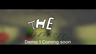 The Bunkered Demo 1 Coming Soon Trailer [upl. by Adnerad]