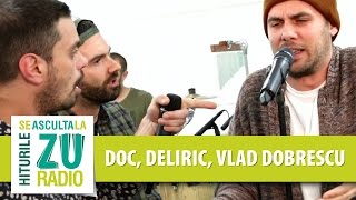 DOC Deliric Vlad Dobrescu si DJ Nasa  Freestyle Live la Radio ZU [upl. by Animehliw]