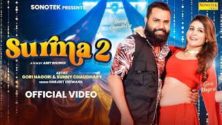 Surma 2  Gori Nagori Official Video  Sunny Chaudhary  Latest Haryanvi Dj Song 2024  Hr Dj Song [upl. by Ahtivak652]