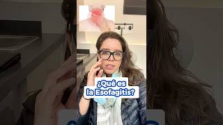 ¿Qué es la esofagitis  🤔 doctora salud esófago reflujo gastrointestinal [upl. by Haase]