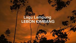 lagu Lampung LEBON KIMBANG [upl. by Willumsen612]