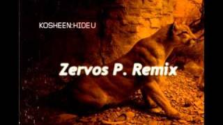 Kosheen  Hide UZervos P Remix [upl. by Tterab]