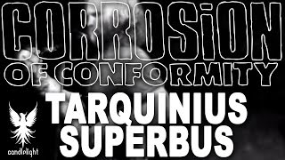 CORROSION OF CONFORMITY quotTarquinius Superbusquot Lyric Video [upl. by Rehpotsihrc587]