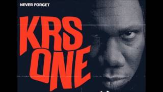 KRS One  Never Forget [upl. by Tavy64]