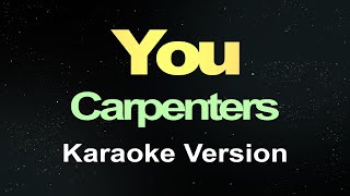 You  Carpenters Karaoke [upl. by Ihc]