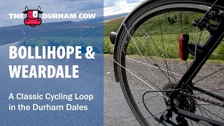 Bollihope amp Weardale  A Classic County Durham Cycling Loop [upl. by Vizzone865]