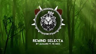 Alkaline ft MC Seko  Rewind Selecta [upl. by Wolfson]