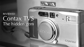 Contax TVS Review  The Hidden Gem in the Contax T Series [upl. by Alleuqram460]