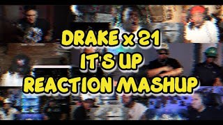 DRAKE  ITS UP ft 21 Savage  UNCUT REACTION MASHUP [upl. by Atal938]