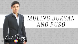 Muling Buksan Ang Puso  Erik Santos Audio  Erik Santos Collection [upl. by Grimonia]