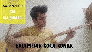 Eklemedir koca konakSaz bağlama [upl. by Mitch]