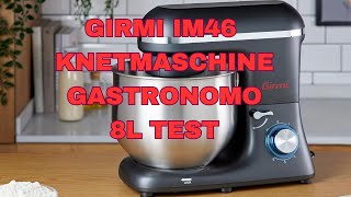 Girmi IM46 Knetmaschine Gastronomo 8l Test [upl. by Eidualc898]