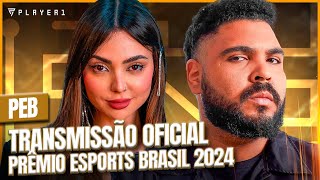 PRÊMIO ESPORTS BRASIL 2024  TRANSMISSÃO OFICIAL  Player1 [upl. by Helali915]