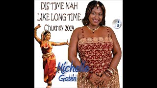 Michelle Gobin  Dis time nah like long time [upl. by Nehgem]