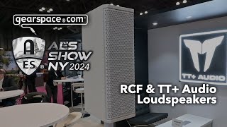 RCF and TT Audio Loudspeakers  Gearspace  AES NYC 2024 [upl. by Eugenle]