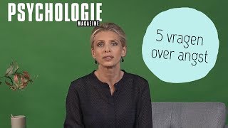 5 vragen over ANGST  Psychologie Magazine [upl. by Merrily]