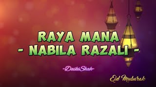 Nabila Razali  Raya Mana Lirik Lagu [upl. by Ahsinit730]