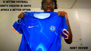 IS GETTING FOOTBALL SHIRTS CHEAPER IN SOUTH AFRICA A BETTER OPTION SHIRT REVIEW [upl. by Ariahaj]