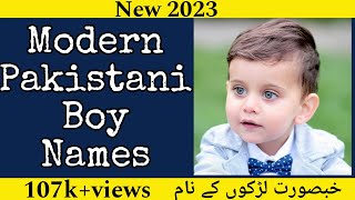 Modern Pakistani Muslim Baby Boy Names With Meanings Pakistani Royal Baby Boy Names 2023 [upl. by Acireit]