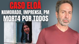 CASO ELOÃ  VÃTIMA DO EX DA IMPRENSA DA PM E DO BRASIL QUE QUERIA UM REALITY CR1M1NAL  CRIME SA [upl. by Obelia611]