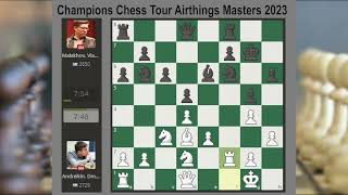 Champions Chess Tour Airthings Masters 2023 GM Andreikin Dmitry vs GM Malakhov Vladimir [upl. by Onahpets]