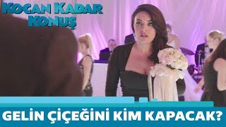 Kocan Kadar Konuş  Gelin Çiçeğini Kim Kapacak [upl. by Nnylamme]