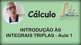 GRINGS  Introdução às Integrais Triplas  Aula 1 [upl. by Sean830]