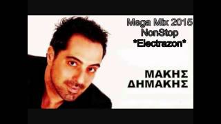 Μakis DimakisMega Mix 2015NonStop By Electrazon [upl. by Durtschi]