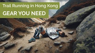 Trail Running in Hong Kong  Gear you need [upl. by Pruchno]