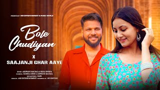 Bole Chudiyan x Saajanji Ghar Aaye  Hindi Mashup 2023  Cover  Old Song New Version Hindi [upl. by Eelrefinnej]