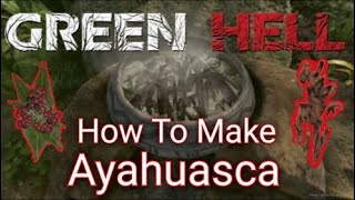 Ayahuasca Ritual Ingredients Locations  Green Hell [upl. by Nort320]