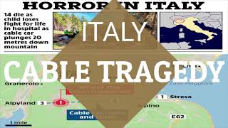 CABLE CAR TRAGEDY IN ITALY OUT OF 15 PASSENGERS ONLY ONE SURVIVED [upl. by Llednav]