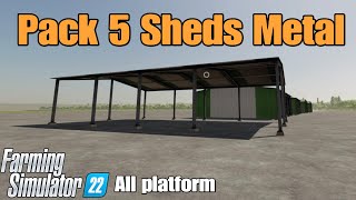 Pack 5 Sheds Metal  FS22 mod for all platforms [upl. by Urbannal]