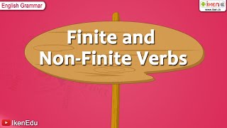 Finite and Non Finite Verbs  English Grammar  iken  ikenedu  ikenApp [upl. by Eudocia]