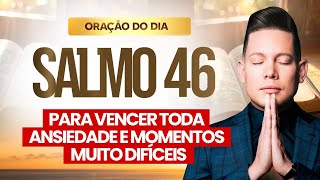 ORAÇÃO DO SALMO 46 BENÇÃOS PARA SUA VIDA [upl. by Senilec]