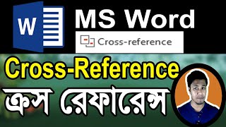 MS Word Cross Reference in Bangla Tutorial  How to Cross Reference  Cross Reference in Word [upl. by Ratib]