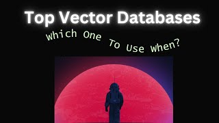 Top Vector Databases for AI Weaviate vs Milvus vs pgVector and More [upl. by Ardnekahs]