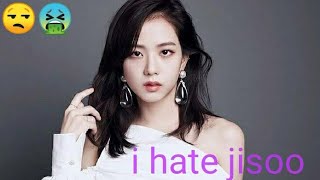 i hate jisoo🤮 [upl. by Damalas]