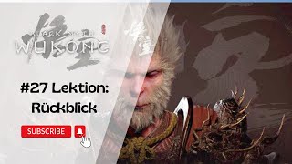 27  Lektion Rückblick  Black Myth Wukong  4K UHD [upl. by Noslrac]