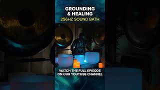 Grounding amp Healing  256 Hz Sound Bath shorts [upl. by Akinajnat354]