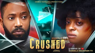 CRUSHED NEW FREDERICK LEONARD ANGELA EGUAVOEN ETINOSA IDEMUDIATOSINROSIE  FULL NIGERIAN MOVIE [upl. by Oijile302]