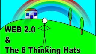 6 Thinking Hats amp web 20 [upl. by Boone]