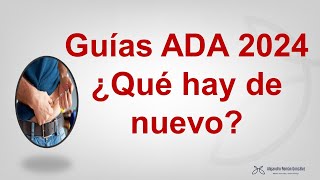 Guías Diabetes ADA 2024  ¿Qué hay de nuevo Standards of Care in Diabetes 2024 [upl. by Hutson764]