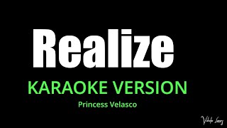 REALIZE Karaoke Version Princess Velasco [upl. by Anaeg]