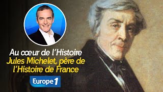 Au cœur de lHistoire  Jules Michelet père de lHistoire de France Récit intégral [upl. by Lorimer359]