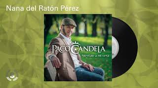 Paco Candela  Nana del Ratón Pérez Audio Oficial [upl. by Lovash550]