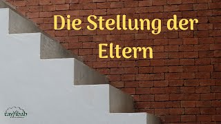 Die Stellung der Eltern im Islam [upl. by Eelyab392]