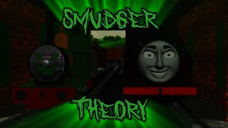 Smudger Theory [upl. by Ahtenek]